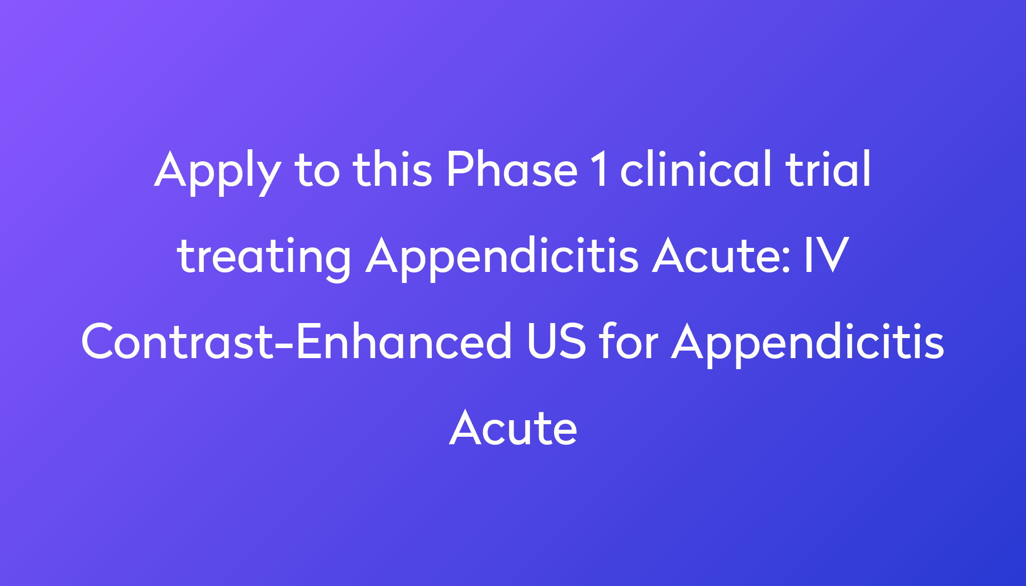 iv-contrast-enhanced-us-for-appendicitis-acute-clinical-trial-2023-power